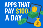 Apps That Pay $100 a Day – The Complete Guide to Daily Earning